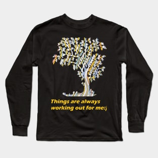 Things working out for me Long Sleeve T-Shirt